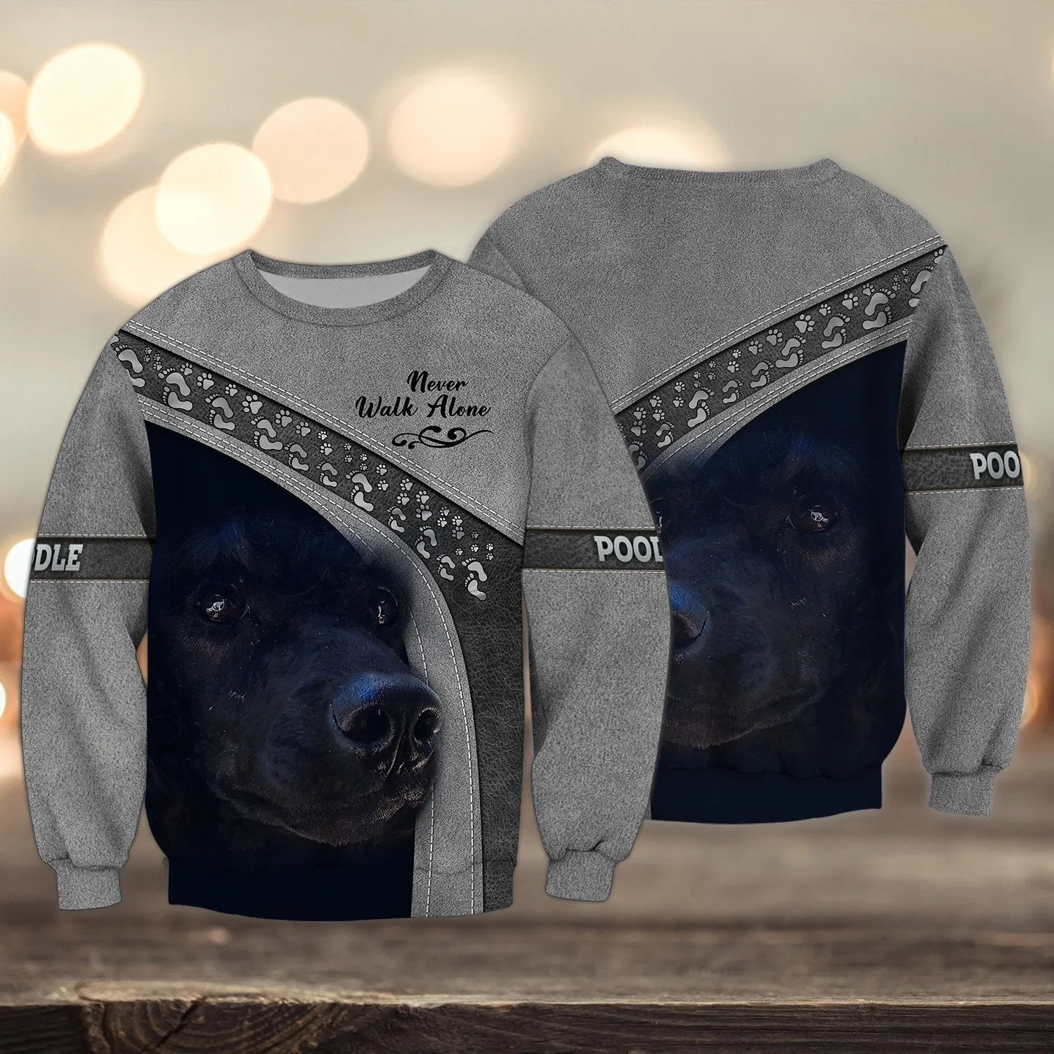 Poodle Love Grey Never Walk Alone 3D Full Print Sweatshirt