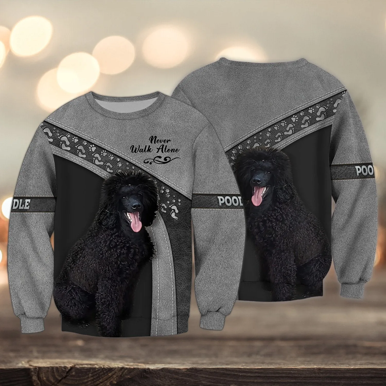 Poodle Love Grey Never Walk Alone 3D Full Print Sweatshirt