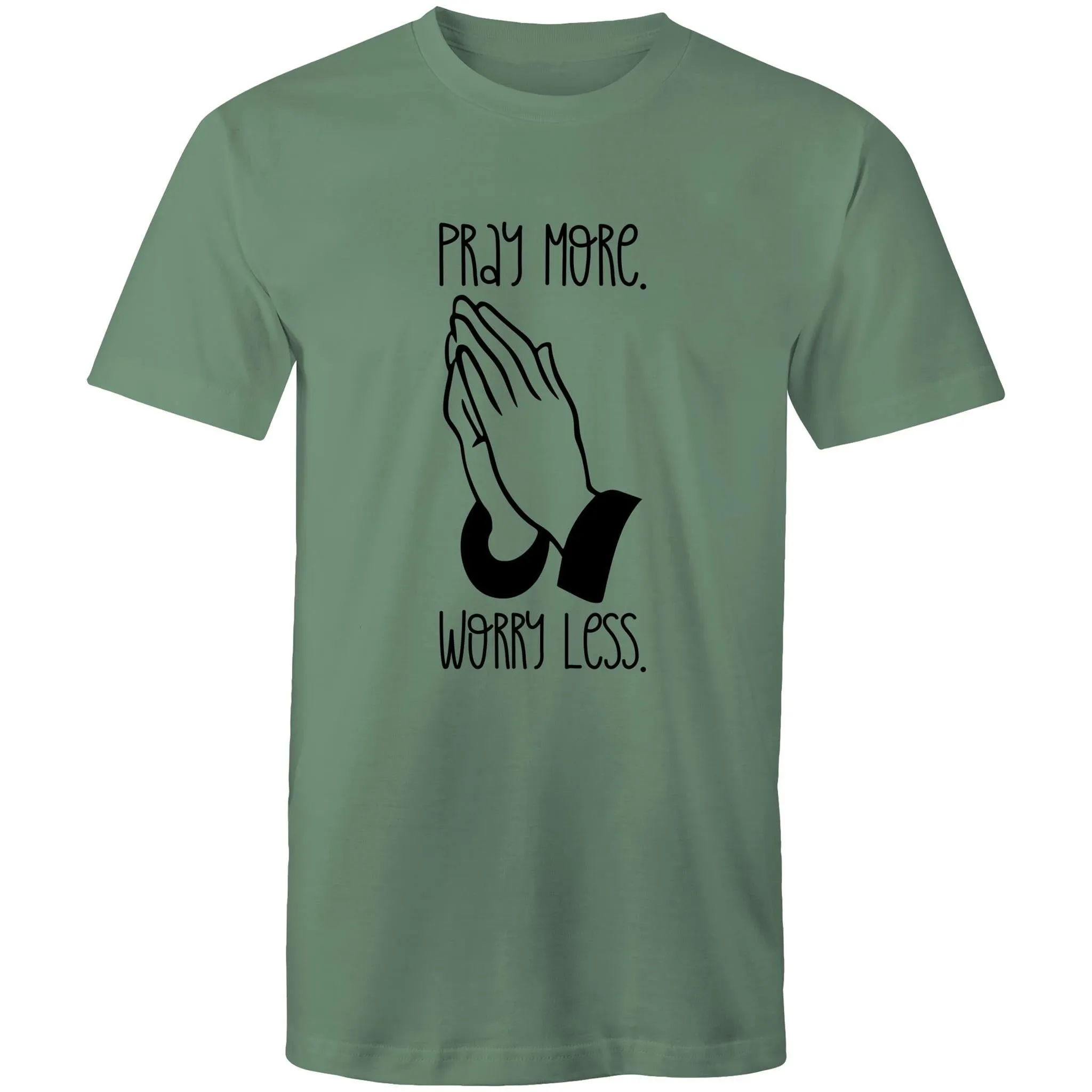 Pray More. Worry Less. Mens T-Shirt